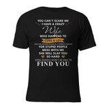 Personalized You Can't Scare Me I Have a Crazy Wife  Who Happen Custom Tshirt