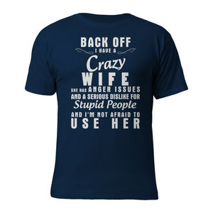 Personalized Back Off I Have A Crazy Wife Custom Tshirt Gift For Dad_Him