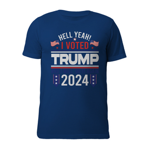 Hell Yeah I Voted Trump And I Will Do It Again Shirt