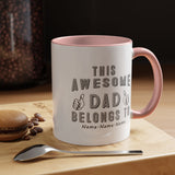 This Awesome DAD Belong To - Personalized Mug 11 & 15 Oz