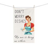 Personalized Funny Kitchen Towel Don't Worry Dishes No One is Doing Me Either Kitchen Decor