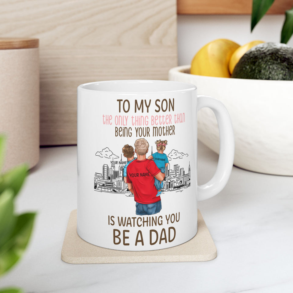 To My Son The Only Thing Better Than Being Your Mother Personalized Mug