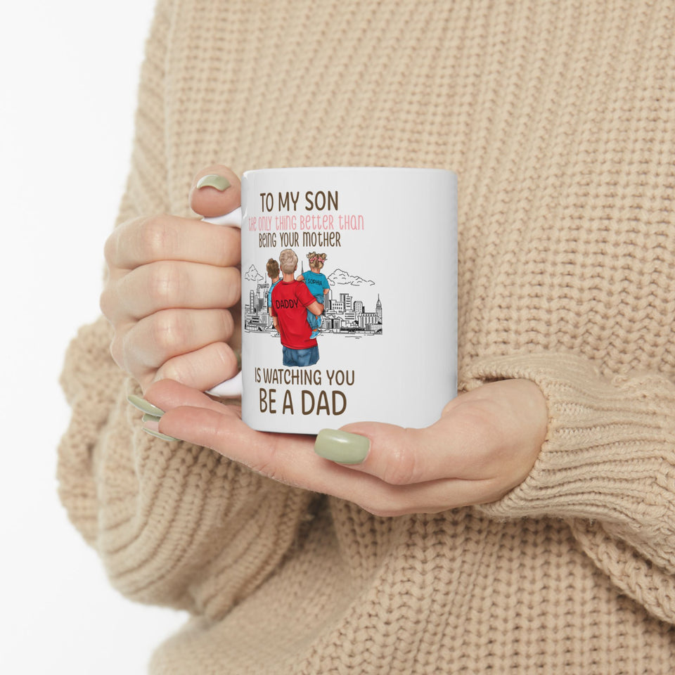 To My Son The Only Thing Better Than Being Your Mother Personalized Mug