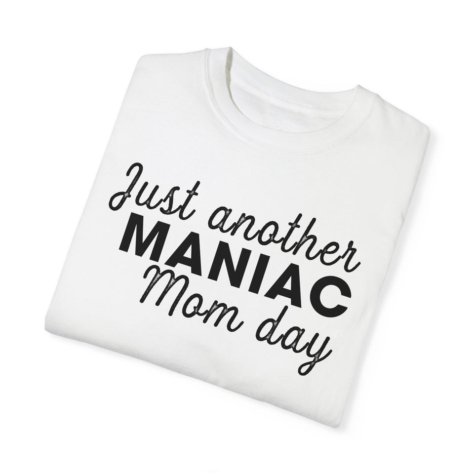 Just Another Manic Mom Day Tee