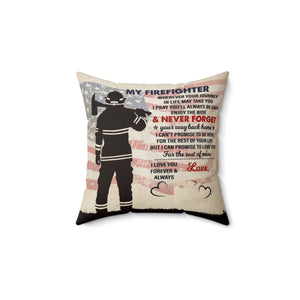 My Firefighter Never Forget I Love You Forever & Always Personalized Custom Pillow - Gift For Best Friends, BFF, Sisters