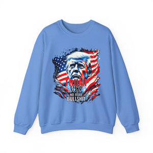 No more BullShit Trump 2024 Sweatshirt - Donald Trump Sweatshirt Election 2024