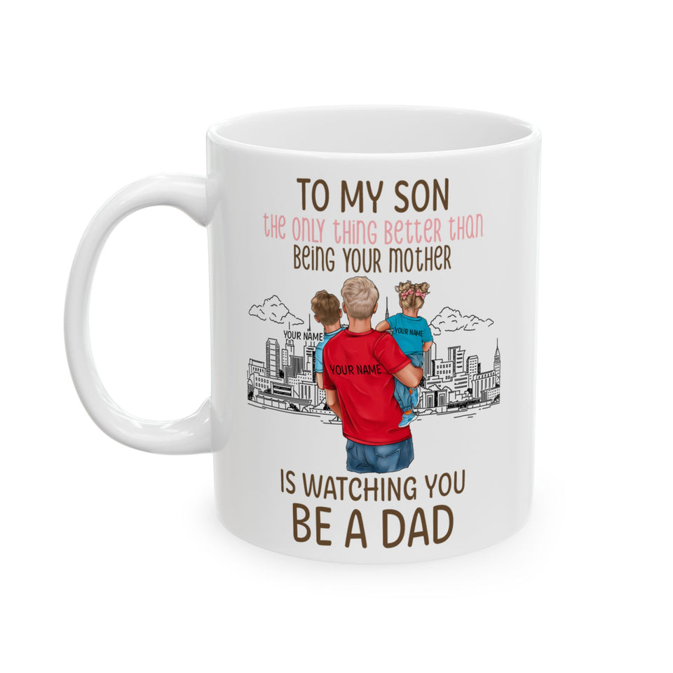 To My Son The Only Thing Better Than Being Your Mother Personalized Mug