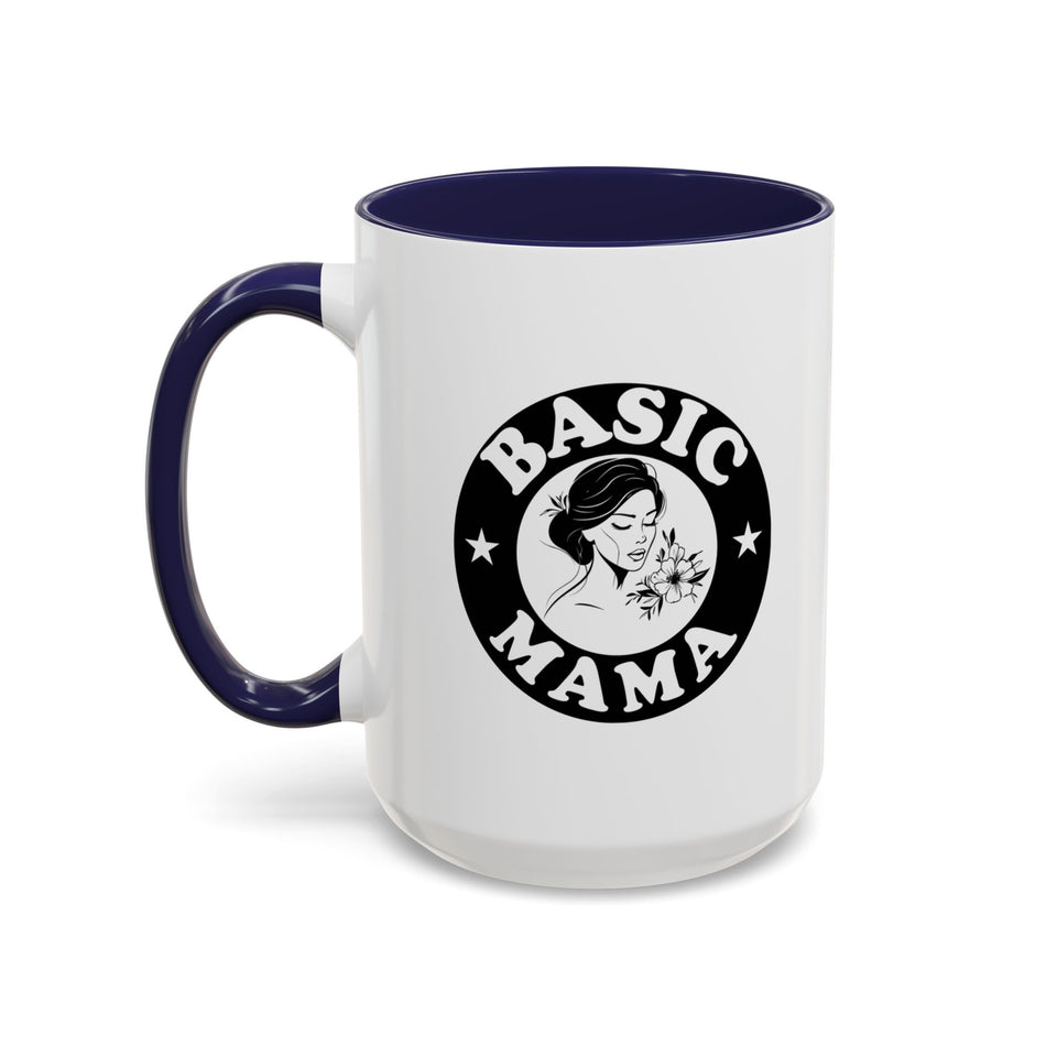 Basic Mama Mug - Personalized Mug 11 & 15 Oz