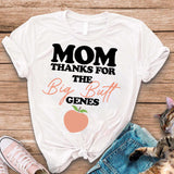 Thanks Mom For The Big Butt Genes Tee