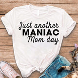 Just Another Manic Mom Day Tee