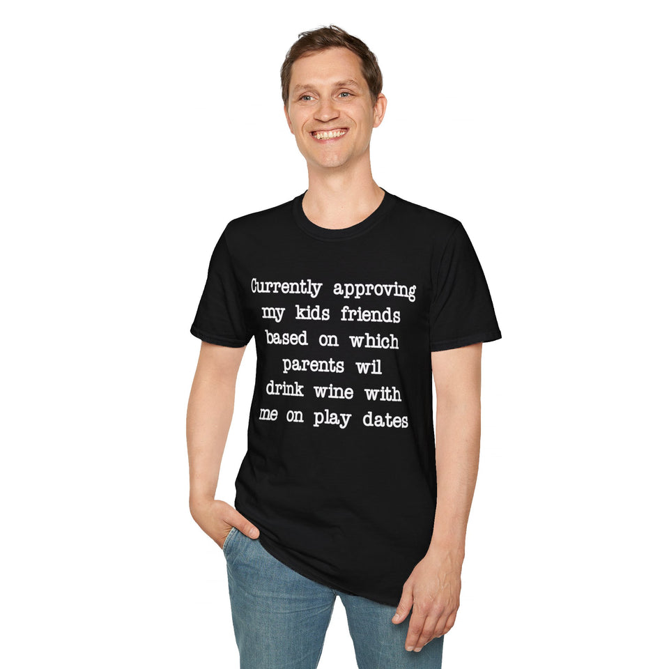 Wine play date currently approving my kids friends t-shirt