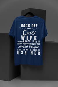 Personalized Back Off I Have A Crazy Wife Custom Tshirt Gift For Dad_Him