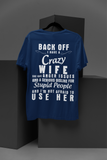 Personalized Back Off I Have A Crazy Wife Custom Tshirt Gift For Dad_Him