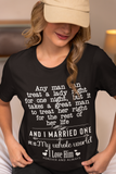 It Take Great Man for Her Life And I Married One Tshirt For Her Mom