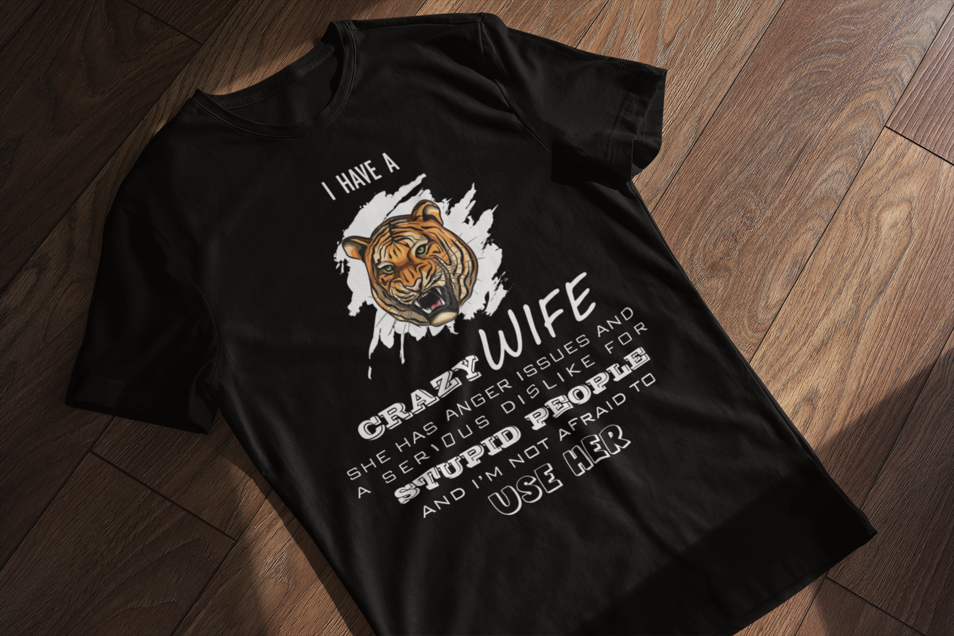 I Have A Crazy Wife Custom Tshirt Gift For Dad_Him
