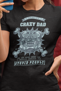 Warning Crazy Dad Custom Tshirt Gift For Him_Her