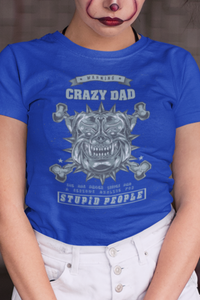 Warning Crazy Dad Custom Tshirt Gift For Him_Her