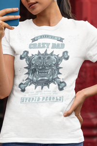 Warning Crazy Dad Custom Tshirt Gift For Him_Her