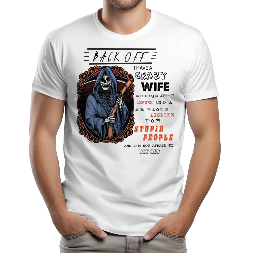 Back Off I Have A Crazy Wife Custom Tshirt Gift For Dad_Him