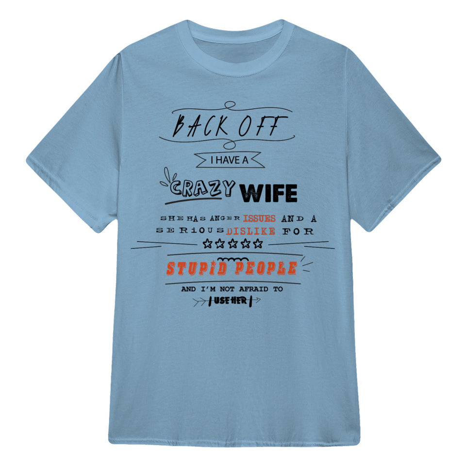 Back Off I Have A Crazy Wife Custom Tshirt Gift For Dad_Him 2