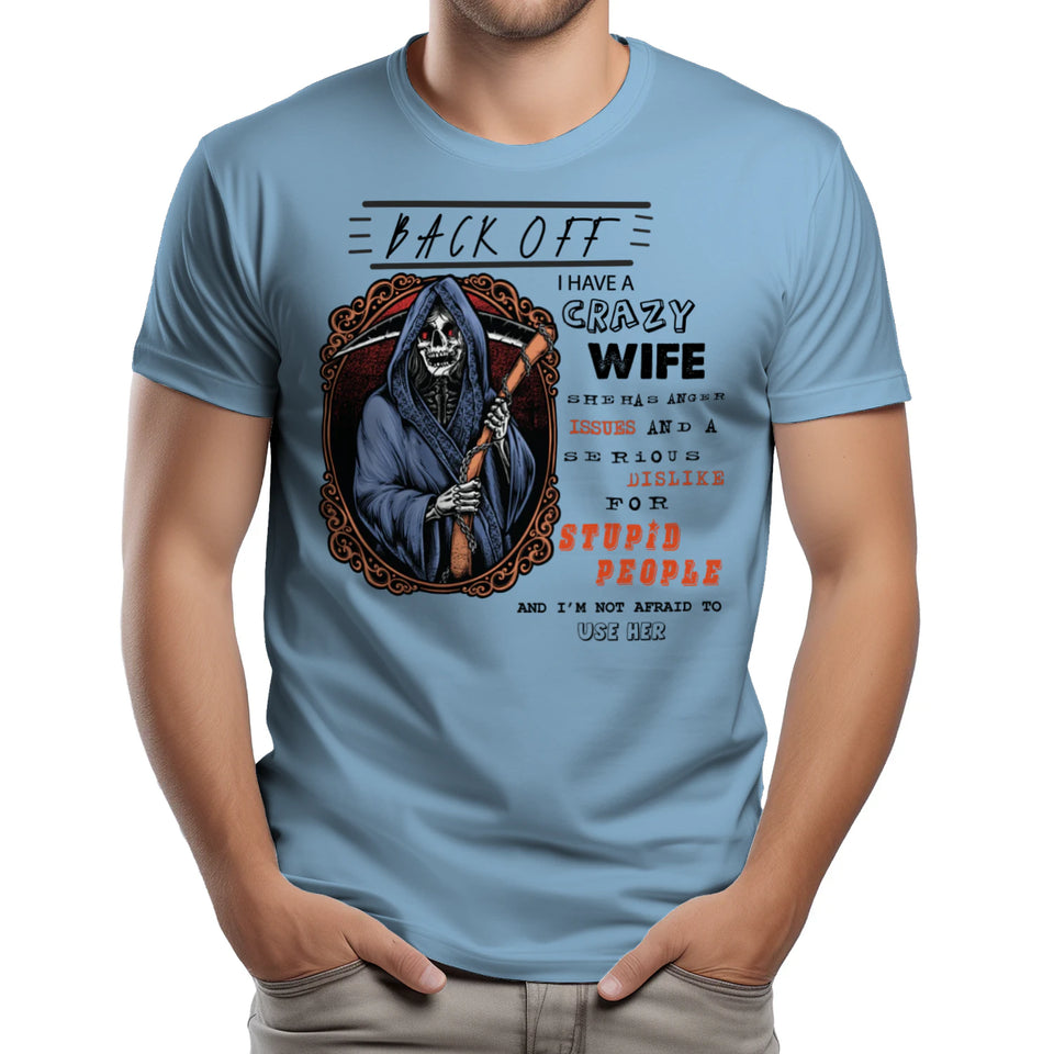 Back Off I Have A Crazy Wife Custom Tshirt Gift For Dad_Him