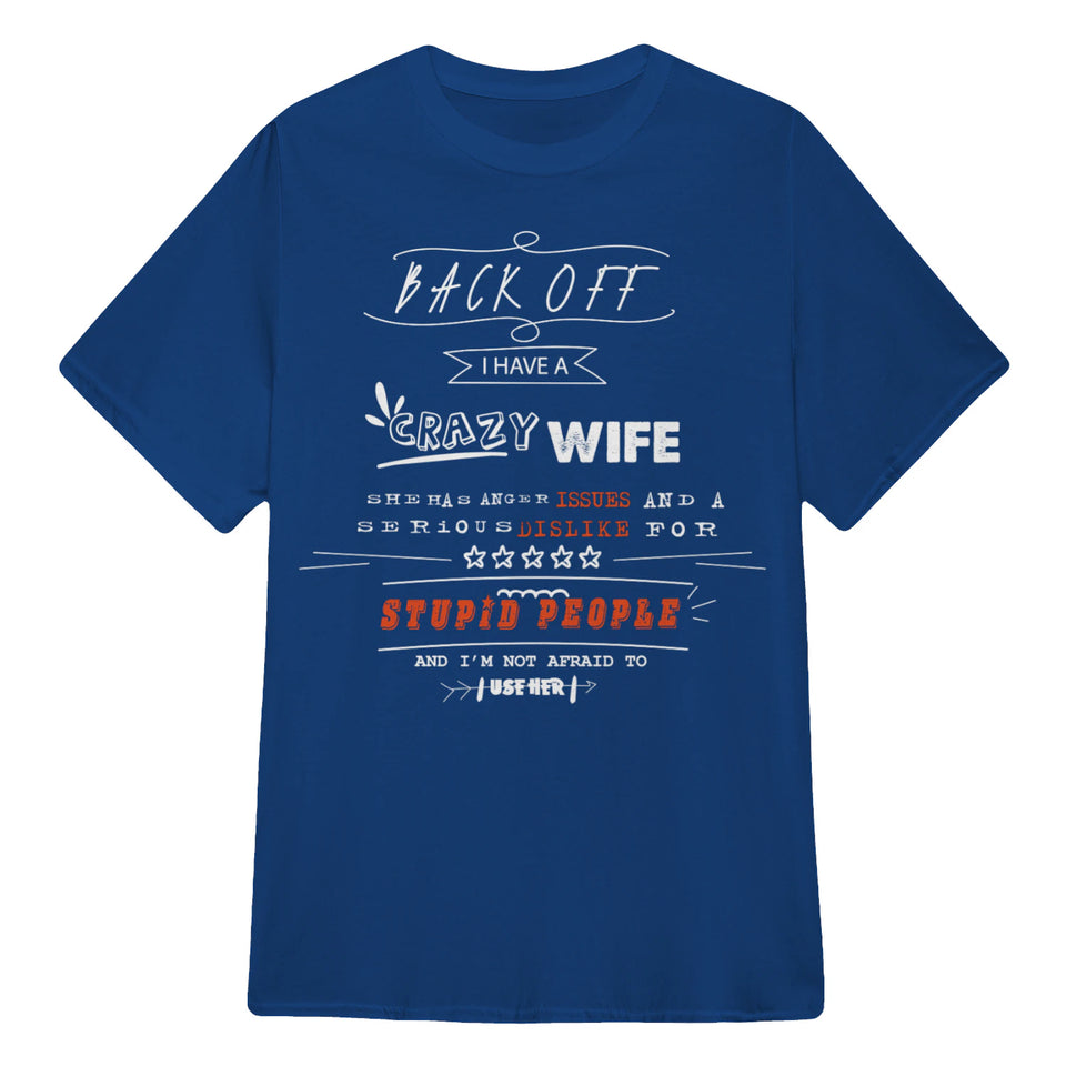 Back Off I Have A Crazy Wife Custom Tshirt Gift For Dad_Him 2