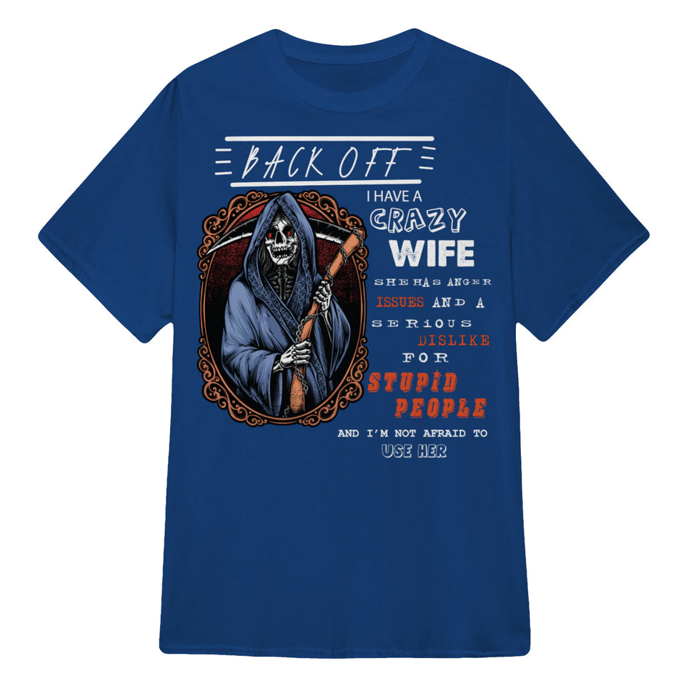 Back Off I Have A Crazy Wife Custom Tshirt Gift For Dad_Him