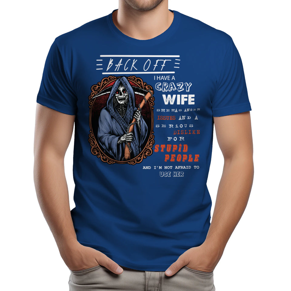 Back Off I Have A Crazy Wife Custom Tshirt Gift For Dad_Him