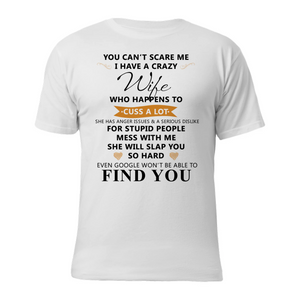 Personalized You Can't Scare Me I Have a Crazy Wife  Who Happen Custom Tshirt