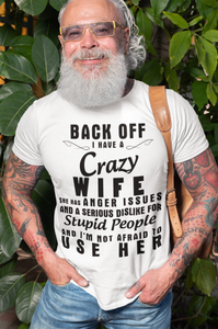 Personalized Back Off I Have A Crazy Wife Custom Tshirt Gift For Dad_Him