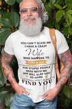 Personalized You Can't Scare Me I Have a Crazy Wife  Who Happen Custom Tshirt