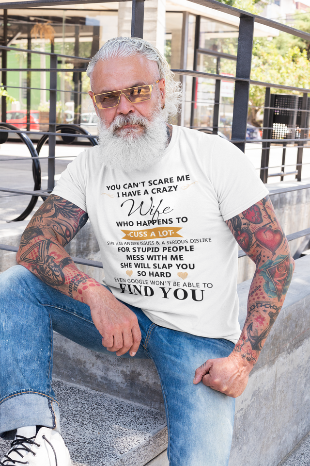 Personalized You Can't Scare Me I Have a Crazy Wife  Who Happen Custom Tshirt