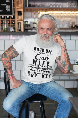 Personalized Back Off I Have A Crazy Wife Custom Tshirt Gift For Dad_Him