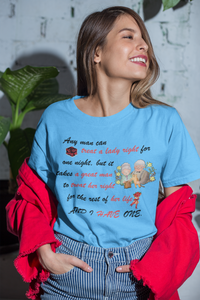 Any Man Can Treat a Lady Right But It Take A Great Man For Her Life Tshirt